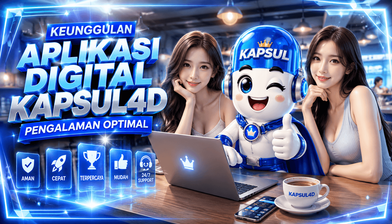Keunggulan Aplikasi Digital Kapsul4D