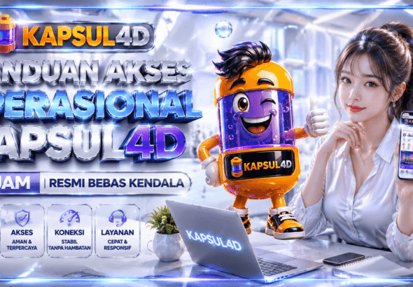 Panduan Akses Operasional Kapsul4d 24 Jam Resmi