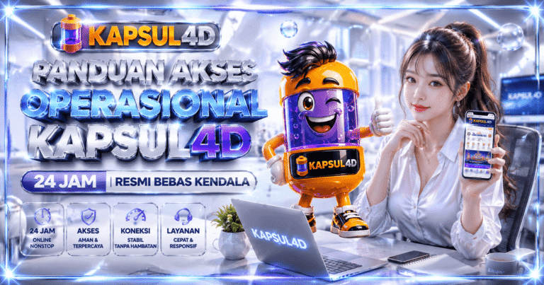 Panduan Akses Operasional Kapsul4d 24 Jam Resmi