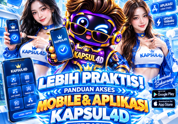 Lebih Praktis! Panduan Akses Mobile & Aplikasi KAPSUL4D Terbaru